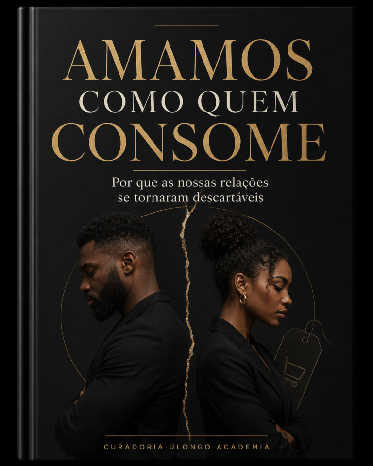Capa do e-book Amamos Como Quem Consome, série O Homem Africano, Ulongo Academia