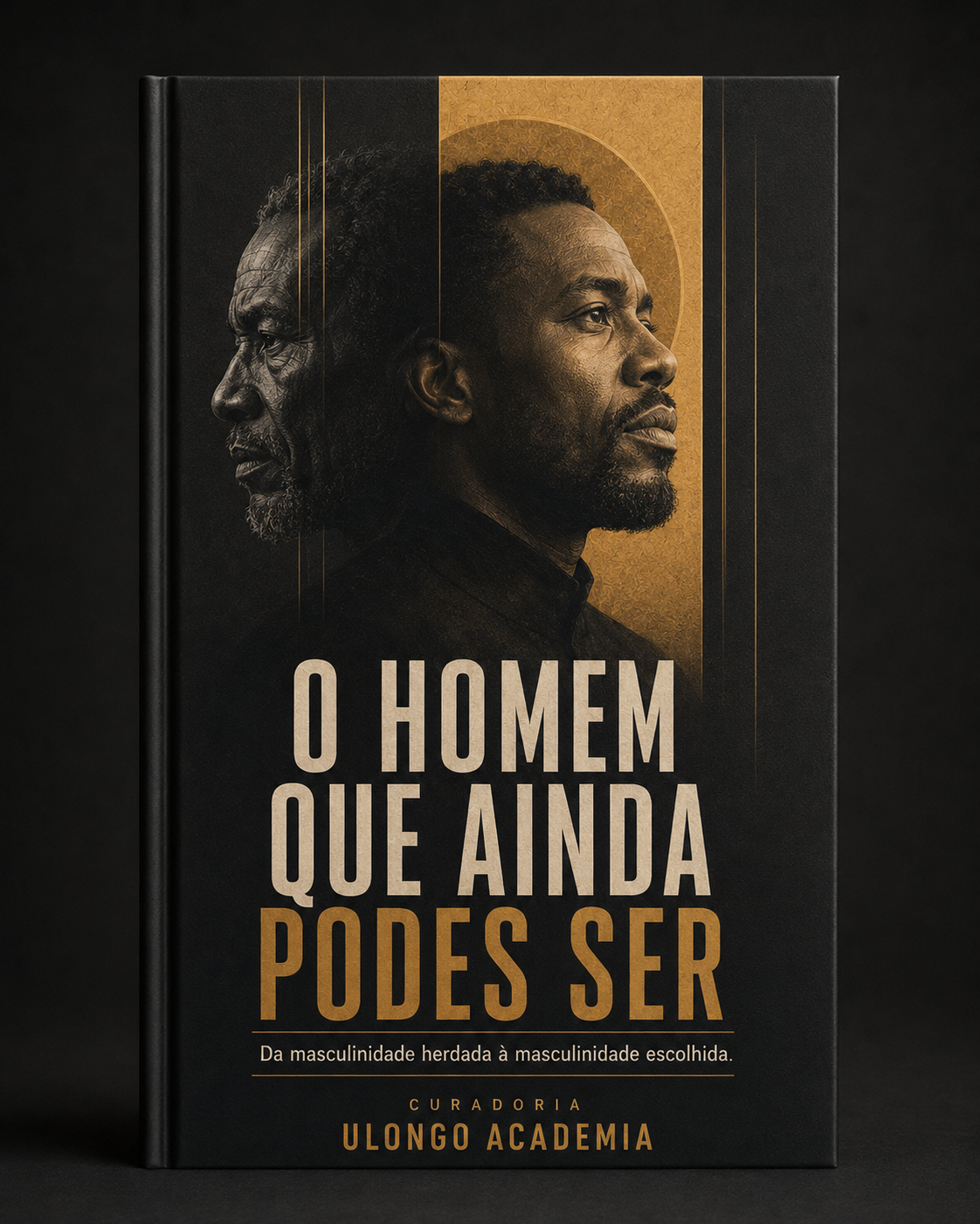 Capa do e-book O Homem que Ainda Podes Ser, série O Homem Africano, Ulongo Academia