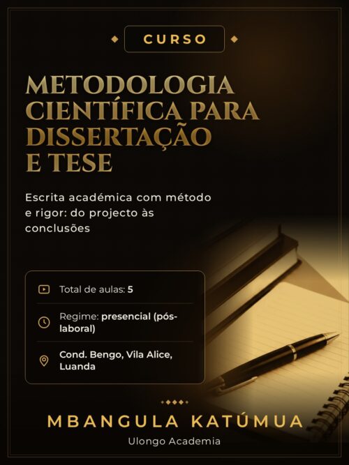 Curso de Metodologia Científica para Escrita de Dissertação e Tese Académicas